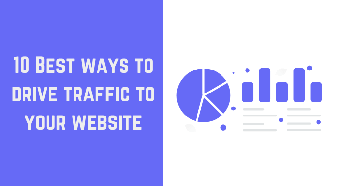 10 Best ways to drive traffic to your website