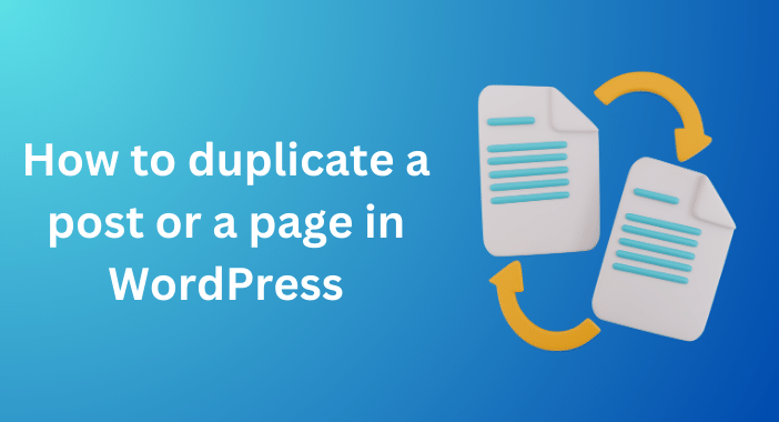 How to duplicate a post or a page in WordPress