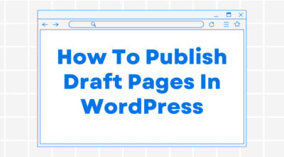 How To Publish Draft Pages In WordPress